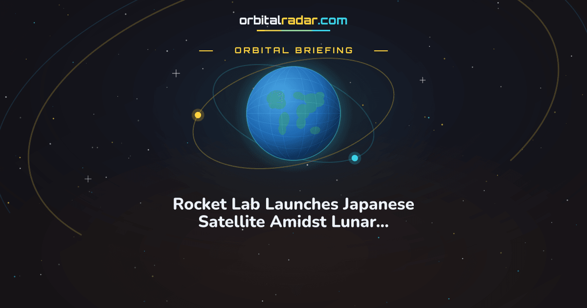 Orbital Radar card: Rocket Lab Launches Japanese Satellite Amidst Lunar Telescope Race