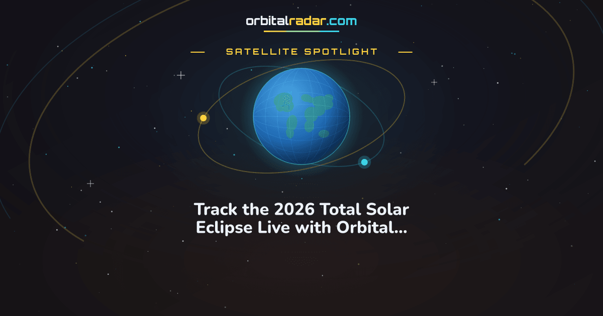 Track the 2026 Total Solar Eclipse Live with Orbital Radar | Orbital Radar